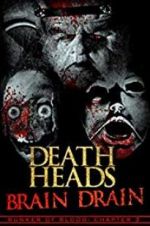 Watch Death Heads: Brain Drain Megavideo