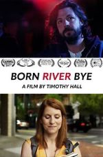 Watch Born River Bye Megavideo