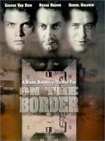 Watch On the Border Megavideo