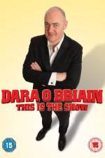 Watch Dara O Briain - This Is the Show (Live) Megavideo