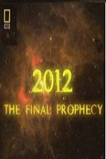 Watch National Geographic 2012 The Final Prophecy Megavideo
