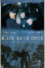 Watch Black Water Creek Megavideo