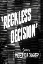 Watch Reckless Decision Megavideo