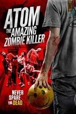 Watch Atom the Amazing Zombie Killer Megavideo