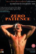 Watch Zero Patience Megavideo