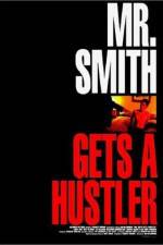 Watch Mr Smith Gets a Hustler Megavideo