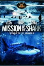 Watch Mission of the Shark The Saga of the USS Indianapolis Megavideo