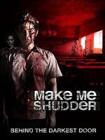 Watch Make Me Shudder Megavideo