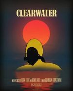 Watch Clearwater (Short 2018) Megavideo