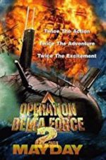 Watch Operation Delta Force 2: Mayday Megavideo