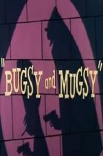 Watch Bugsy and Mugsy Megavideo
