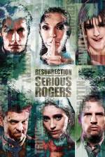 Watch Resurrection of Serious Rogers Megavideo