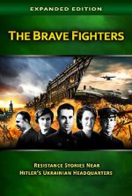 Watch The Brave Fighters: Resistance Stories Near Hitler\'s Ukrainian Headquarters Megavideo
