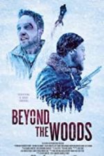 Watch Beyond the Woods Megavideo
