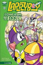 Watch Larryboy The Good the Bad and the Eggly Megavideo