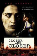 Watch Closer and Closer Megavideo