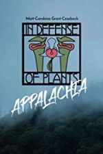 Watch In Defense of Plants: Appalachia Megavideo