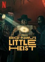 Watch Big Nunu\'s Little Heist Megavideo