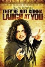 Watch Felipe Esparza The're Not Gonna Laugh At You Megavideo