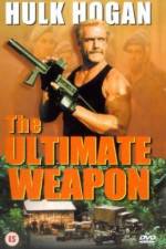 Watch The Ultimate Weapon Megavideo