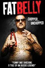 Watch Fatbelly: Chopper Unchopped Megavideo