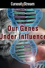 Watch Our Genes Under Influence Megavideo