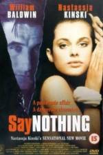 Watch Say Nothing Megavideo