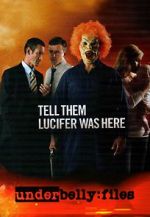 Watch Underbelly Files: Tell Them Lucifer Was Here Megavideo