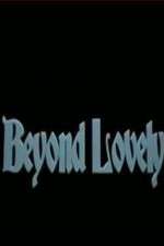 Watch Beyond Lovely Megavideo