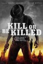 Watch Kill or Be Killed Megavideo