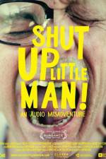 Watch Shut Up Little Man An Audio Misadventure Megavideo