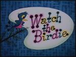 Watch Watch the Birdie (Short 1958) Megavideo