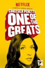 Watch Chelsea Peretti: One of the Greats Megavideo