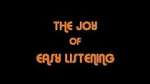 Watch The Joy Of Easy Listening Megavideo
