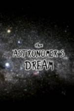 Watch The Astronomer's Dream Megavideo