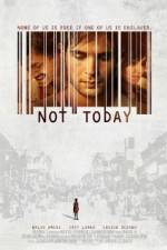 Watch Not Today Megavideo