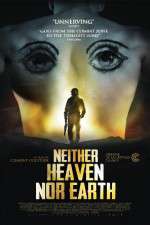 Watch Neither Heaven Nor Earth Megavideo
