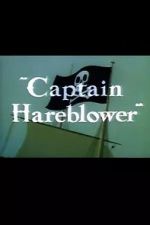 Watch Captain Hareblower (Short 1954) Megavideo