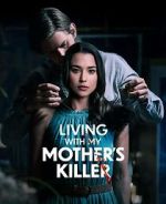 Watch Living with My Mother's Killer Megavideo