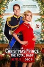 Watch A Christmas Prince: The Royal Baby Megavideo