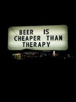 Watch Beer Is Cheaper Than Therapy Megavideo