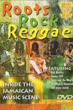 Watch Roots Rock Reggae Megavideo