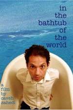 Watch In the Bathtub of the World Megavideo