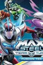 Watch Max Steel Turbo Team Fusion Tek Megavideo