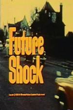 Watch Future Shock Megavideo