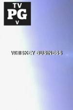 Watch Whiskey Business Megavideo
