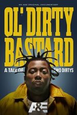 Watch Ol' Dirty Bastard: A Tale of Two Dirtys Megavideo