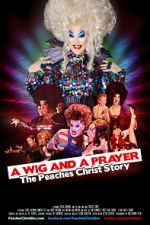 Watch A Wig and a Prayer: The Peaches Christ Story (Short 2016) Megavideo