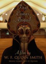 Watch First Comes Abigail (Short 2018) Megavideo