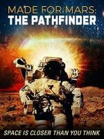 Watch Made for Mars: The Pathfinder Megavideo